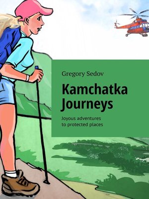 cover image of Kamchatka Journeys. Joyous adventures to protected places